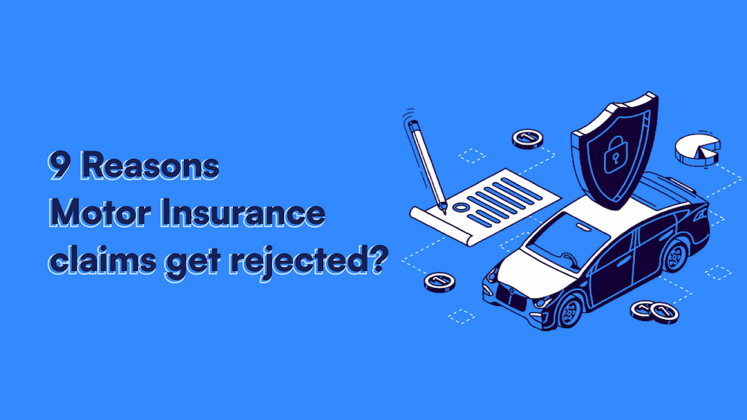 9 Reasons why your motor claim is rejected