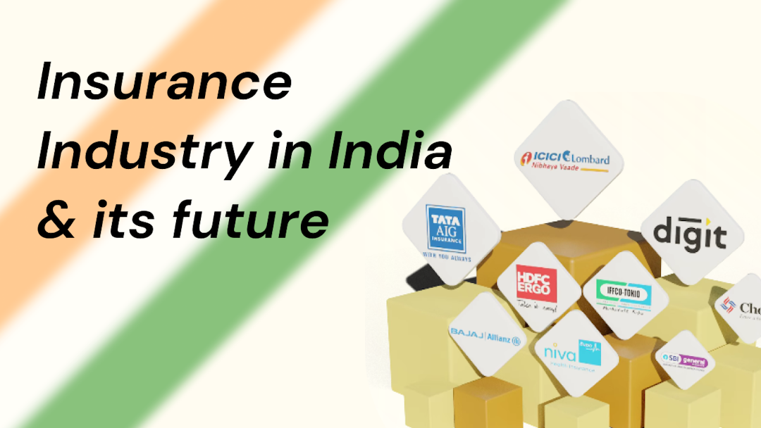 Insurance Industry in India & its Future