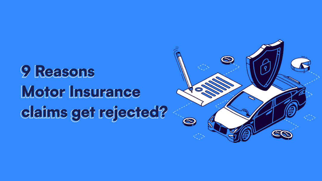 9 Reasons why your motor claim is rejected